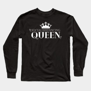 Social Distancing Queen Long Sleeve T-Shirt